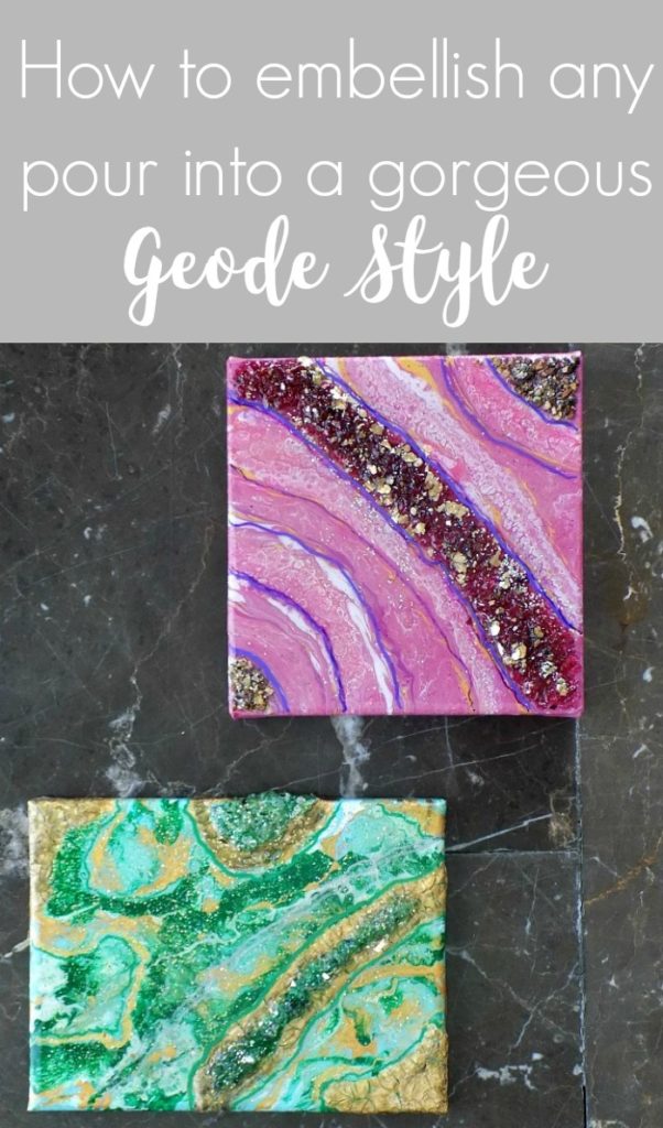 How to embellish any pour into a gorgeous geode style